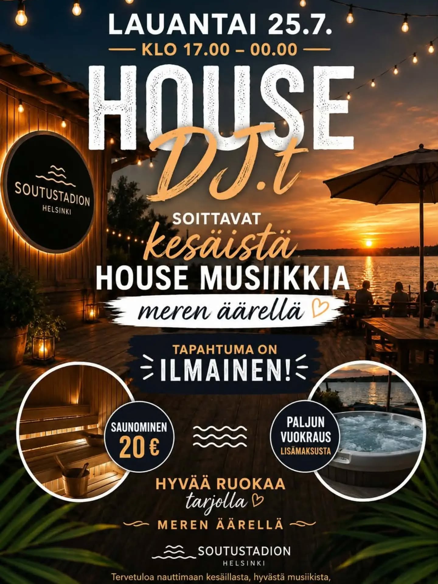 Lauantaina 25.7 klo 17.00-00 House musiikkia Soutustadionilla